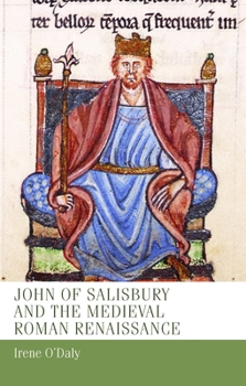 Hardcover John of Salisbury and the Medieval Roman Renaissance Book