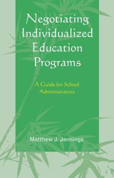 Hardcover Negotiating Individualized Education Programs: A Guide for School Administrators Book