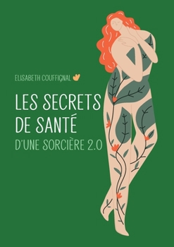 Paperback Les secrets de santé d'une sorcière 2.0 [French] Book