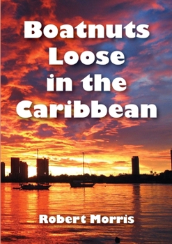 Paperback Boatnuts Loose in the Caribbean Book