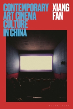 Contemporary Art Cinema Culture in China
