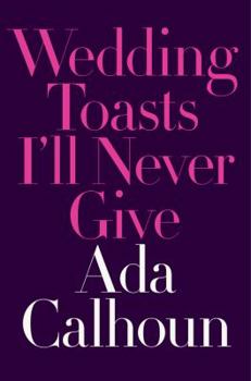 Hardcover Wedding Toasts I'll Never Give Book