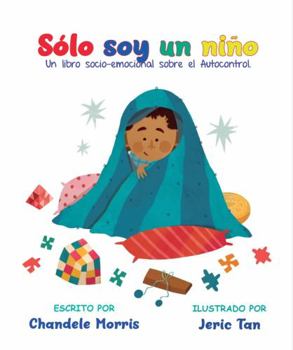 Paperback Sólo Soy un Niño: Un Libro Socio-Emocional Sobre el Autocontrol (Social Emotional Books) (Spanish Edition) [Spanish] Book