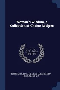 Paperback Woman's Wisdom, a Collection of Choice Recipes Book