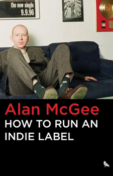 Hardcover How to Run an Indie Label Book