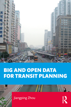 Big and Open Data for Transit Planning