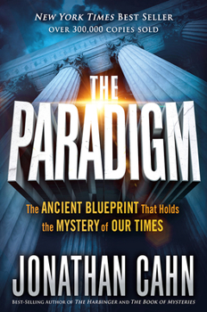 Hardcover The Paradigm: The Ancient Blueprint That Holds the Mystery of Our Times Book