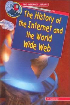 Library Binding The History of the Internet and the World Wide Web Book
