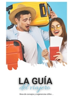 Paperback La guía del viajero [Spanish] Book