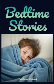 Paperback Bedtime Stories for Kids age 4-8: 45 Short Stories to Help Kids Sleep Peacefully and Learn Important Values Book