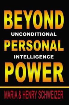 Paperback Beyond Personal Power: Unconditional Intelligence Book