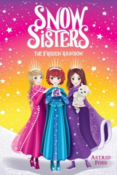 The Frozen Rainbow - Book #3 of the Snow Sisters