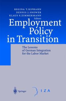 Hardcover Employment Policy in Transition: The Lessons of German Integration for the Labor Market Book