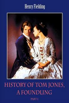 Paperback History of Tom Jones, a Foundling Part I Book