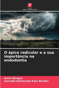 Paperback O ápice radicular e a sua importância na endodontia [Portuguese] Book