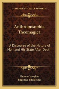 Paperback Anthroposophia Theomagica: A Discourse of the Nature of Man and His State After Death Book