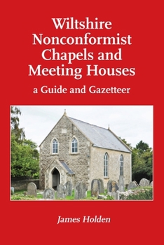Paperback Wiltshire Nonconformist Chapels and Meeting Houses: a Guide and Gazetteer Book