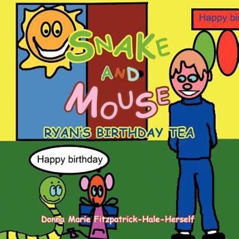 Paperback Snake and Mouse: Ryan's Birthday Tea Book