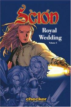 Scion Volume 6: Royal Wedding - Book  of the Scion