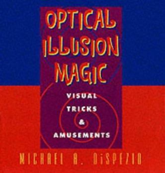 Paperback Optical Illusion Magic: Visual Tricks & Amusements Book