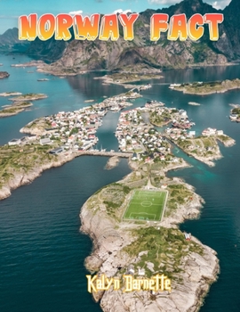 Norway Fact: NORWAY fact for girl age 1-10 NORWAY fact for boy age 1-10 facts about all about NORWAY