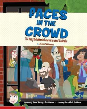 Paperback Faces in the Crowd: The Daily Sketchbook of an out and about illustrator Book