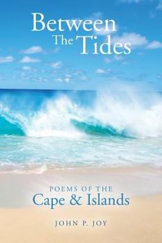 Paperback Between The Tides: Poems Of The Cape & Islands Book
