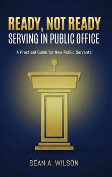 Paperback Ready, Not Ready: Serving in Public Office Book