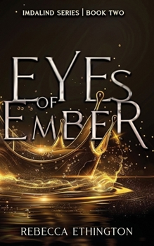 Eyes of Ember - Book #2 of the Imdalind