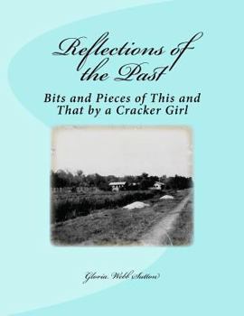 Paperback Reflections of the Past: Bits and Pieces of This and That by a Cracker Girl Book