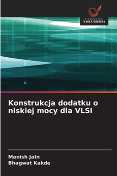 Paperback Konstrukcja dodatku o niskiej mocy dla VLSI [Polish] Book