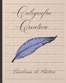 Paperback Caligraf?a Creativa: Cuaderno Especial Para La Pr?ctica de la Escritura de Caligraf?a Elegante O Preciosista Tipo Copperplate - Lettering [Spanish] Book