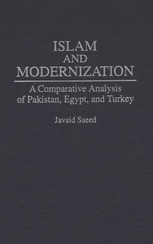 Hardcover Islam and Modernization: A Comparative Analysis of Pakistan, Egypt, and Turkey Book