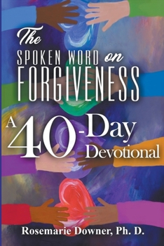 Paperback The Spoken Word on Forgiveness. A 40-Day Devotional Book