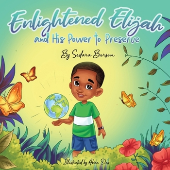 Paperback Enlightened Elijah and His Power to Preserve Book