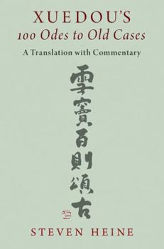 Hardcover Xuedou's 100 Odes to Old Cases: A Translation with Commentary Book