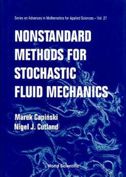 Hardcover Nonstandard Methods for Stochastic Fluid Mechanics Book