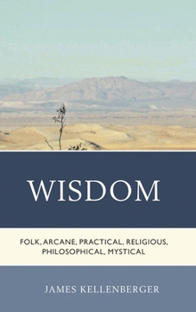 Hardcover Wisdom: Folk, Arcane, Practical, Religious, Philosophical, Mystical Book