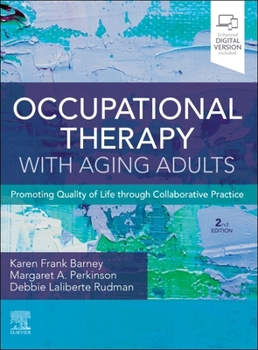 Hardcover Occupational Therapy with Aging Adults: Promoting Quality of Life Through Collaborative Practice Book