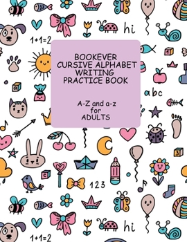 Paperback Bookever Cursive Alphabet Writing Practice Book: A-Z and a-z for Adults Book