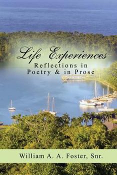 Paperback Life Experiences: Reflections in Poetry & in Prose Book