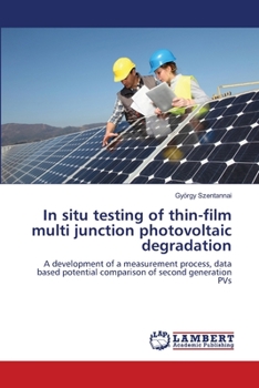 Paperback In situ testing of thin-film multi junction photovoltaic degradation Book