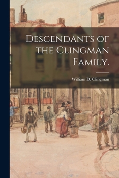 Paperback Descendants of the Clingman Family. Book