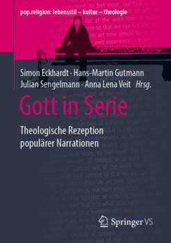 Paperback Gott in Serie: Theologische Rezeption Populärer Narrationen [German] Book