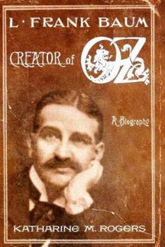 Hardcover L. Frank Baum: Creator of Oz: A Biography Book