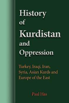 Paperback History of Kurdistan and oppression: Turkey, Iraqi, Iran, Syria, Asian Kurds and Europe of the East Book