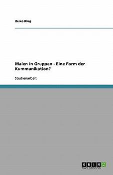 Paperback Malen in Gruppen. Eine Form der Kommunikation? [German] Book