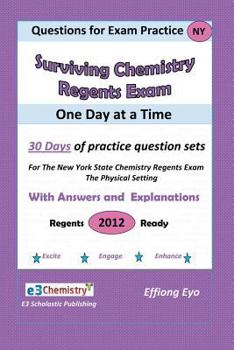 Paperback Questions for Exam Practice: Surviving Chemistry Regents Exam One Day at a Time: 30 Days of Questions Sets Book