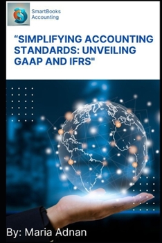 Paperback "Simplifying Accounting Standards: Unveiling GAAP and IFRS" [Large Print] Book