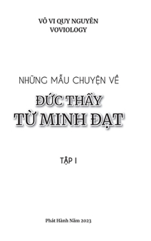 Hardcover Những Mẫu Chuyện Về Đức Thầy Từ Minh Đạt - Tập 1 [Vietnamese] Book